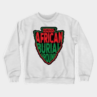 African Burial Ground National Monument name arrowhead Crewneck Sweatshirt